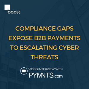 Compliance Gaps Expose B2B Payments to Escalating Cyber Threats
