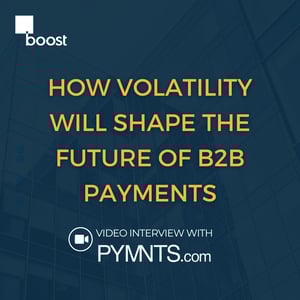 How Volatility Will Shape the Future of B2B Payments