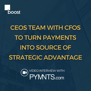 CEOs Team With CFOs to Turn Payments Into Source of Strategic Advantage