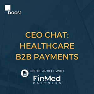 CEO Chat: Healthcare B2B Payments